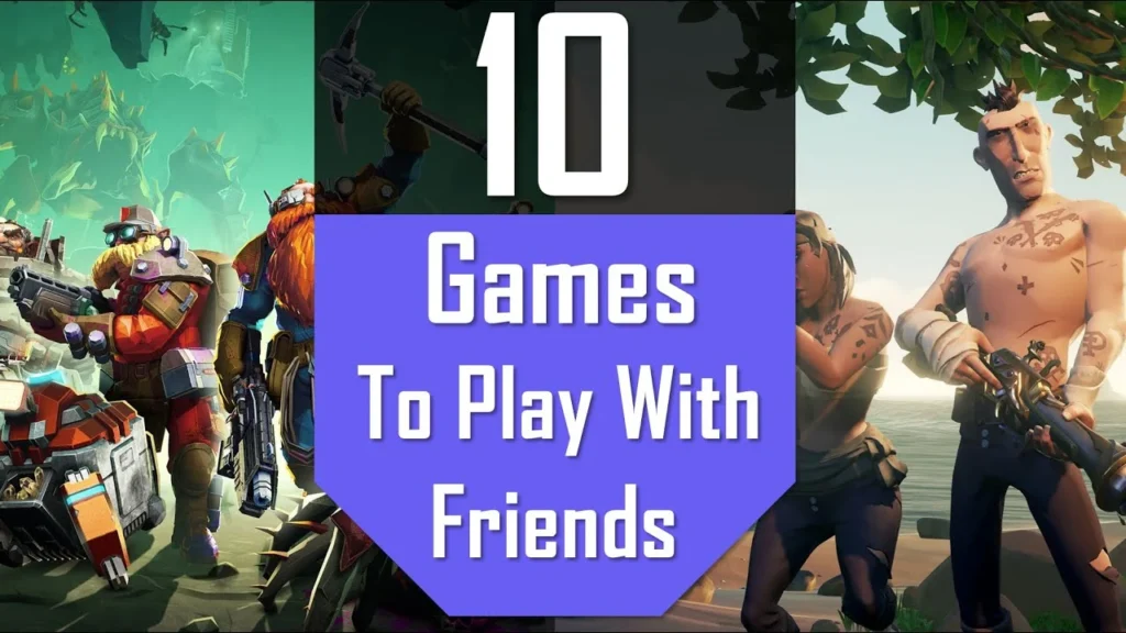 Best Multiplayer Games to Enjoy with Friends